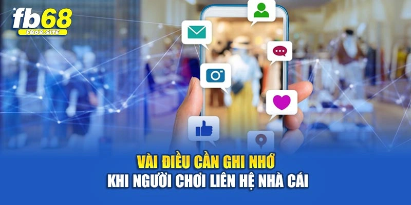 Vài điều cần ghi nhớ khi người chơi liên hệ nhà cái